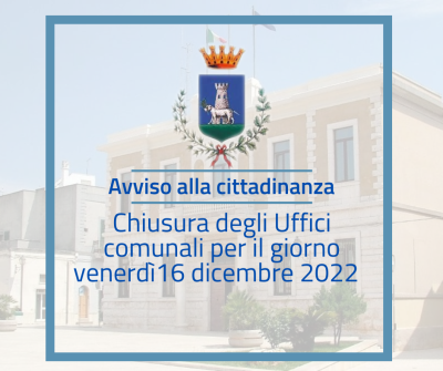 Chiusura uffici comunali Piazza Carducci e Via San Giovanni del 16 dicembre 2022