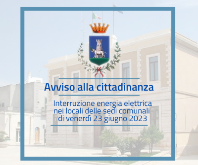Interruzione energia elettrica sedi comunali - venerdì 23 giugno 2023